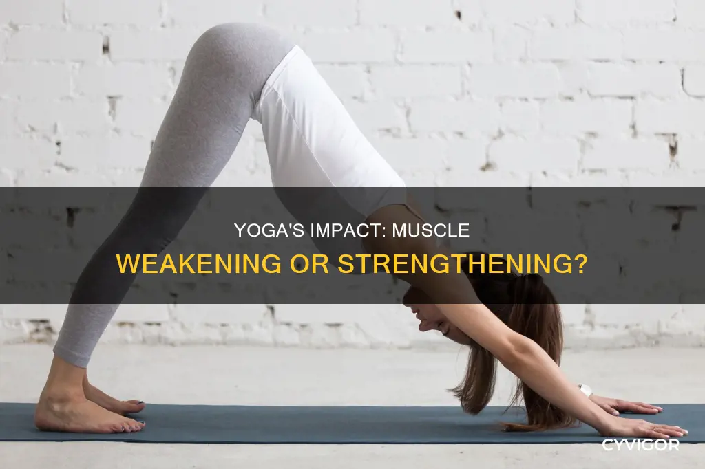 does yoga weaken muscles