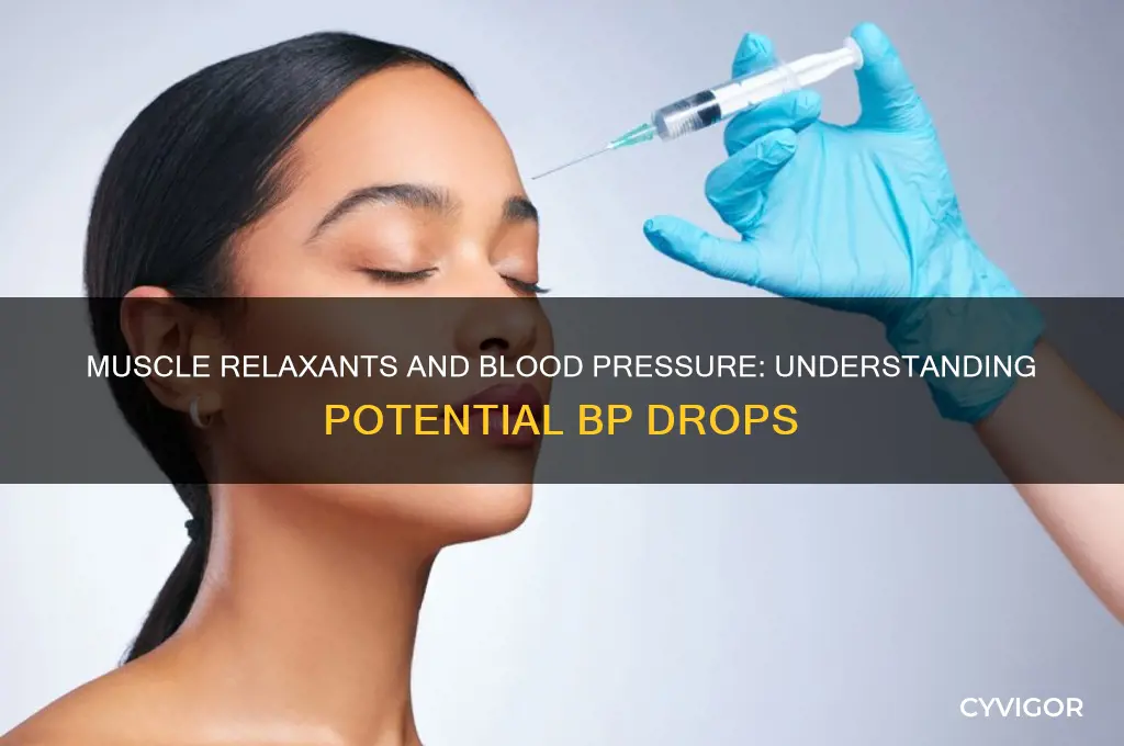 does your bp drop on muscle relaxant