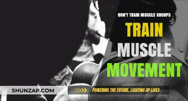 Shift Your Focus: Train Muscle Movements, Not Just Muscle Groups