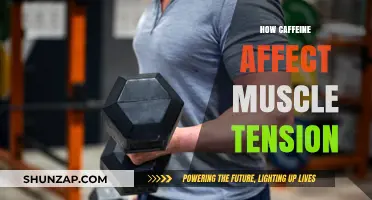 The Buzz on Caffeine: Unraveling Its Impact on Muscle Tension