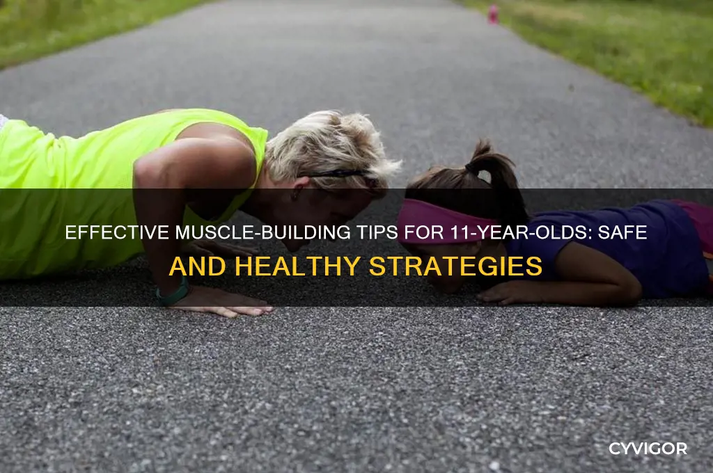 how can a 11 year old gain muscle