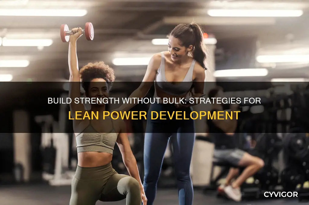 how can i gain strwngth without no growing muscle