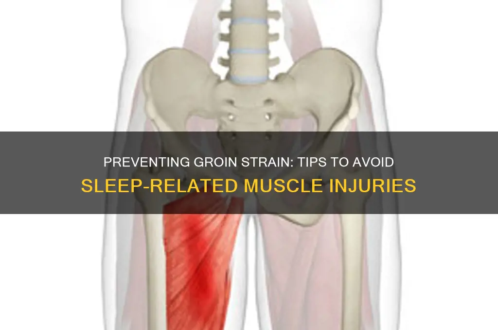 how do you pull your groin muscle while sleeping