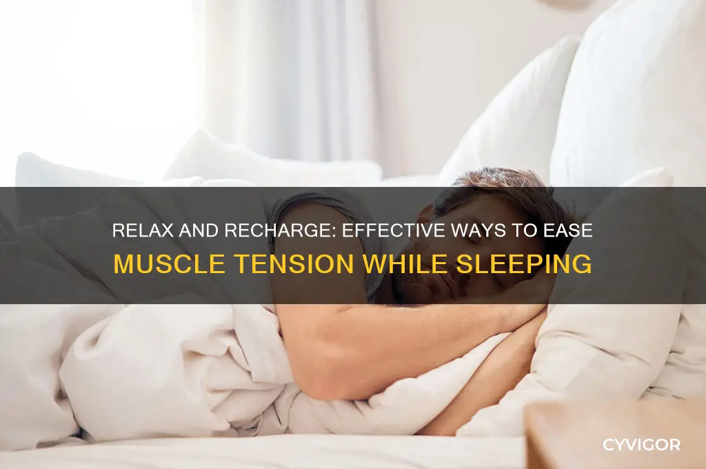 how do you relax your muscles while sleeping