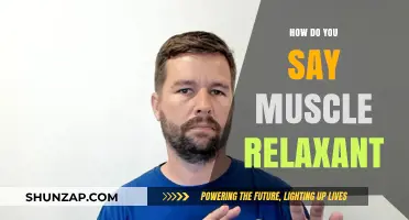 How to Say Muscle Relaxant: A Quick Language Guide