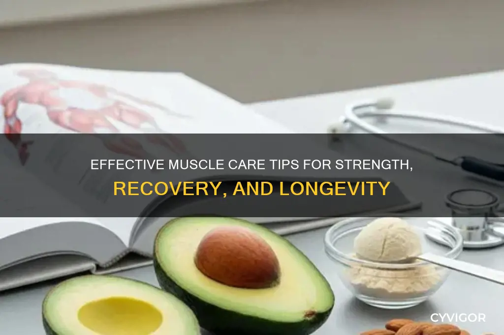 how do you take good care of your muscles