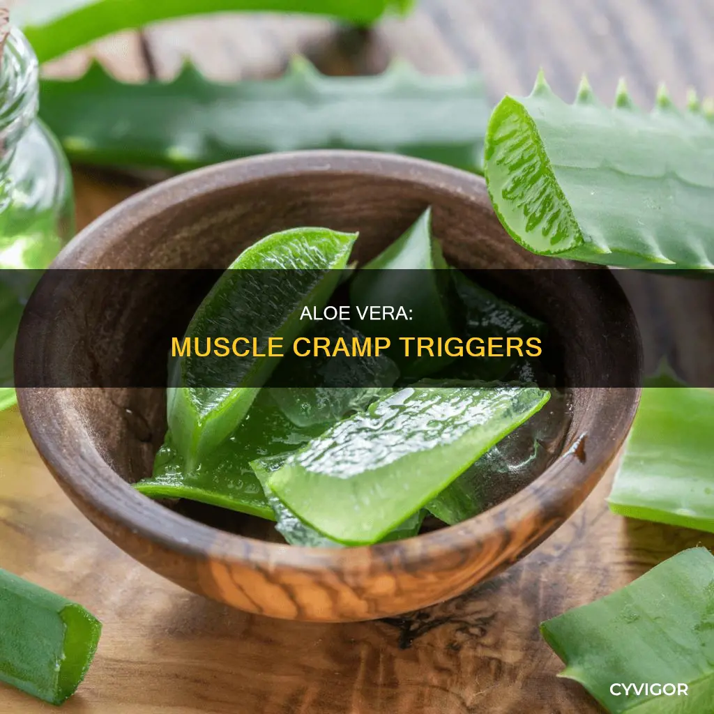 how does aloe vera cause muscle cramps