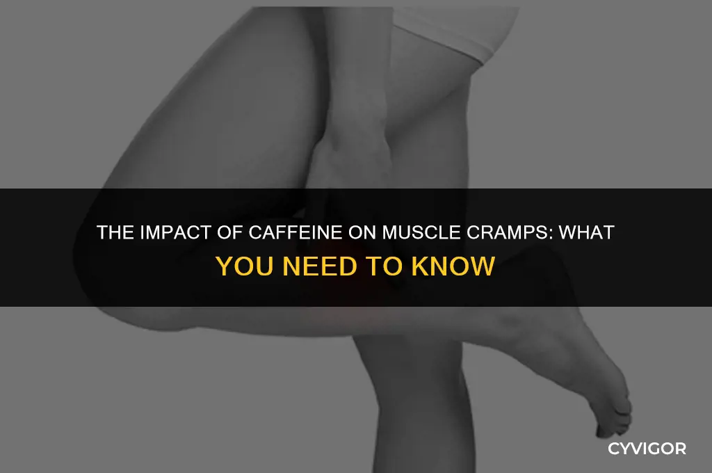 how does caffeine affect muscle cramps