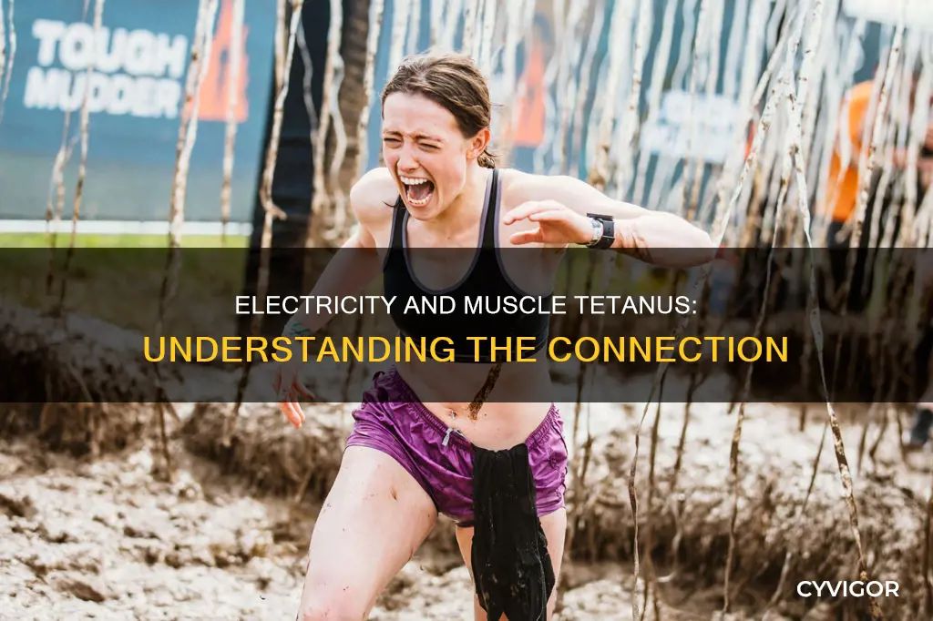 how does electricity cause muscle tetanus