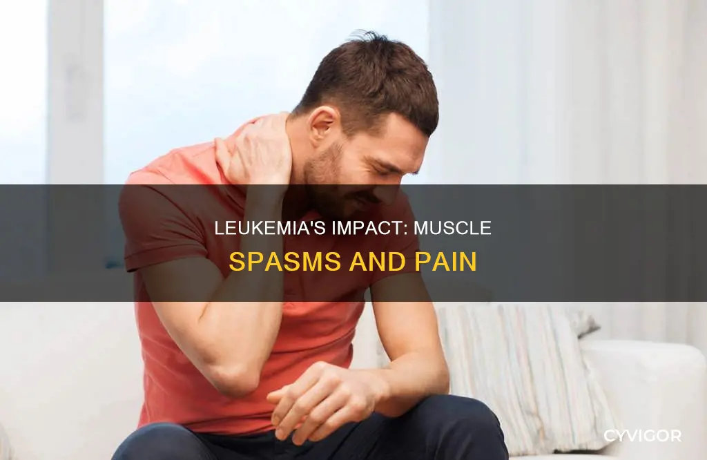 how does leukemia affect the muscular system cause muscle spasms