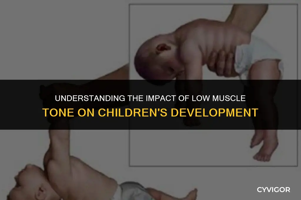 how does low muscle tone affect children
