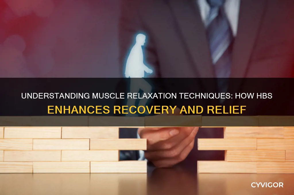 how does muscle relaxation work hbs