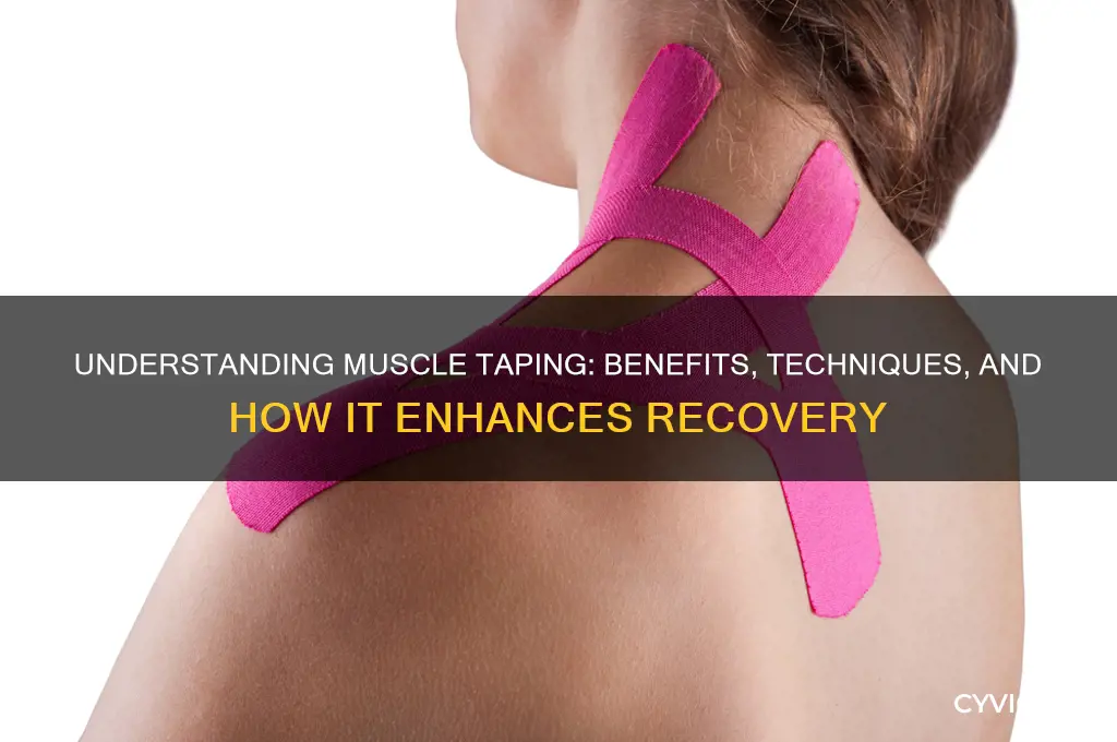 how does taping muscles work