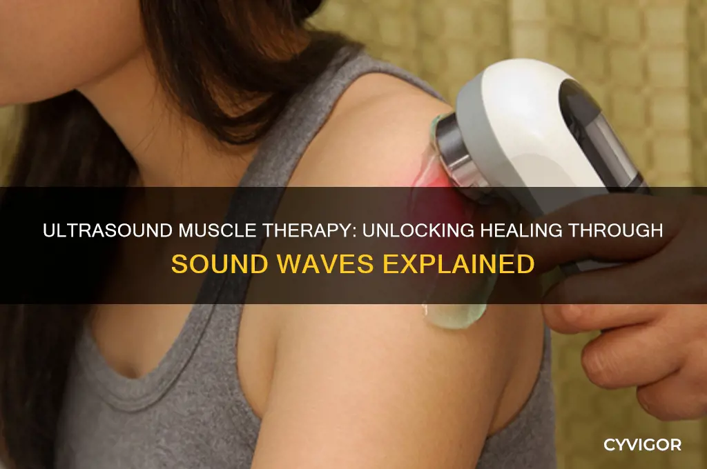 how does ultrasound muscle therapy work