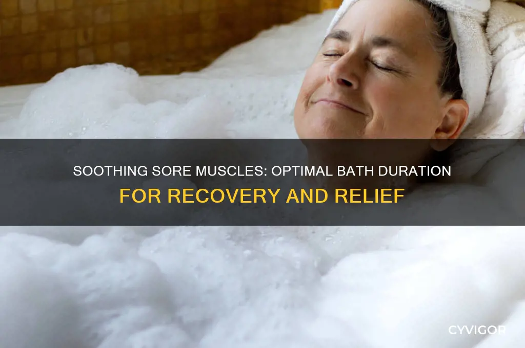 how long bath for sore muscles