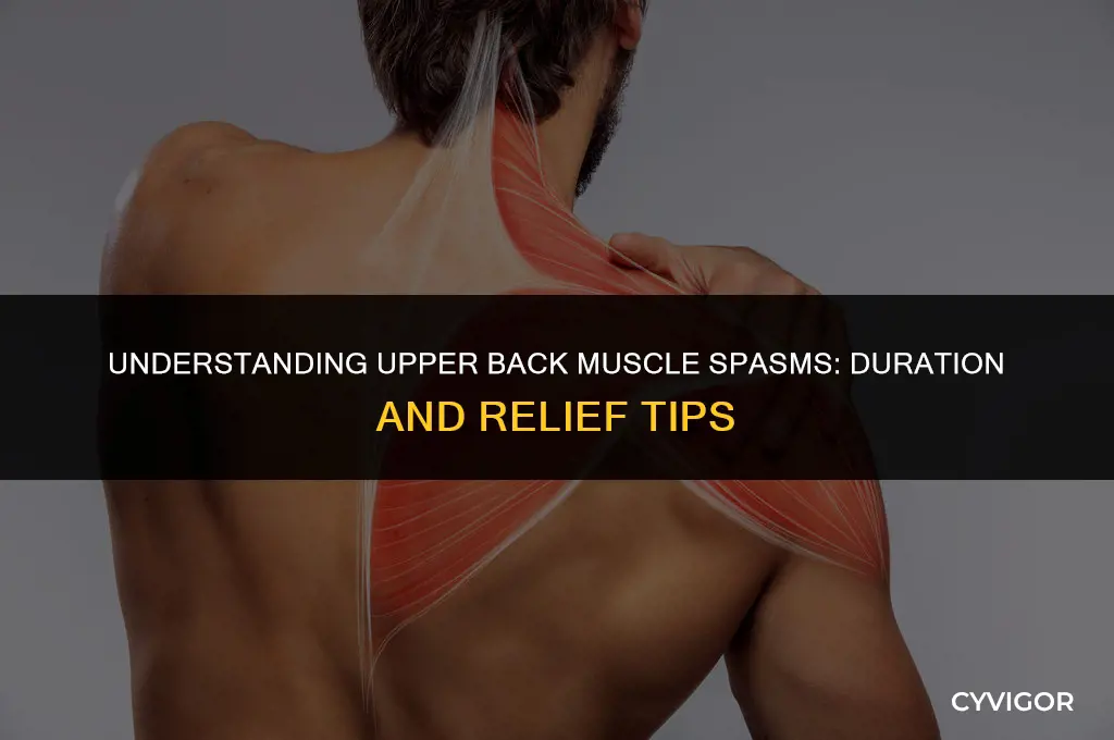 how long do muscle spasms last in upper back
