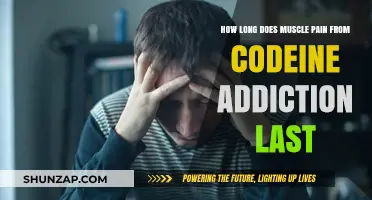 Codeine Addiction Recovery: Understanding the Duration of Muscle Pain