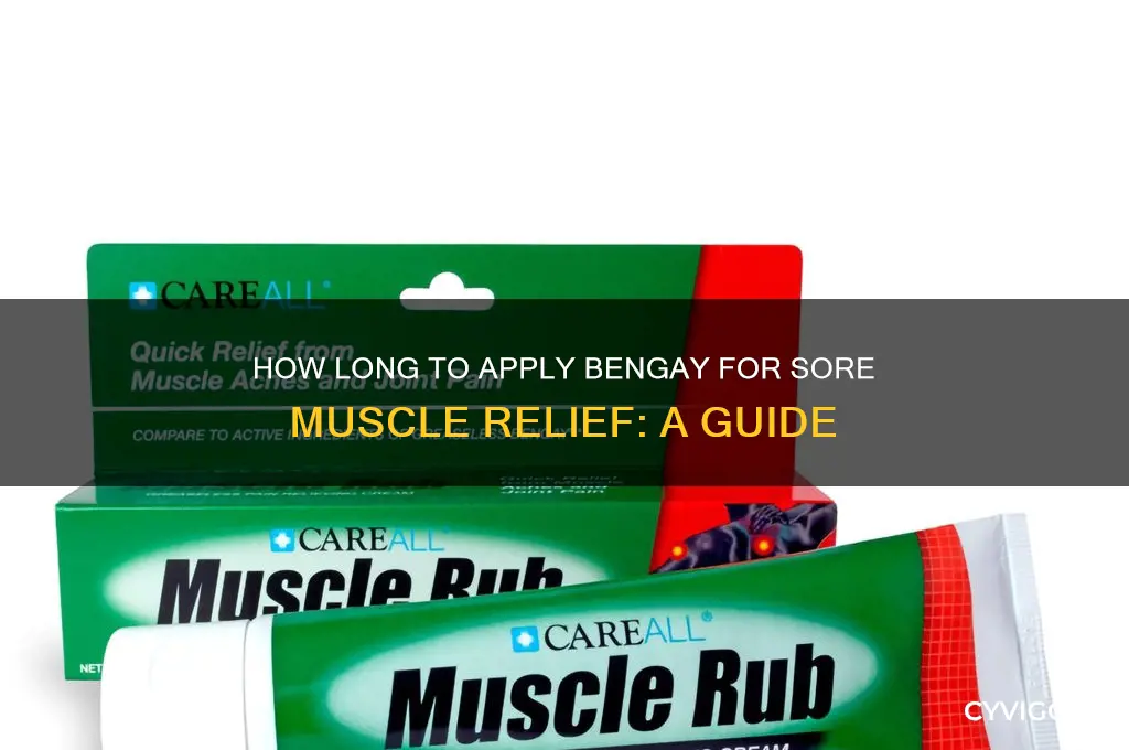 how long should i keep bengay on sore muscle