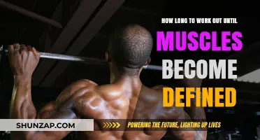 Achieving Muscle Definition: Workout Duration and Effective Strategies