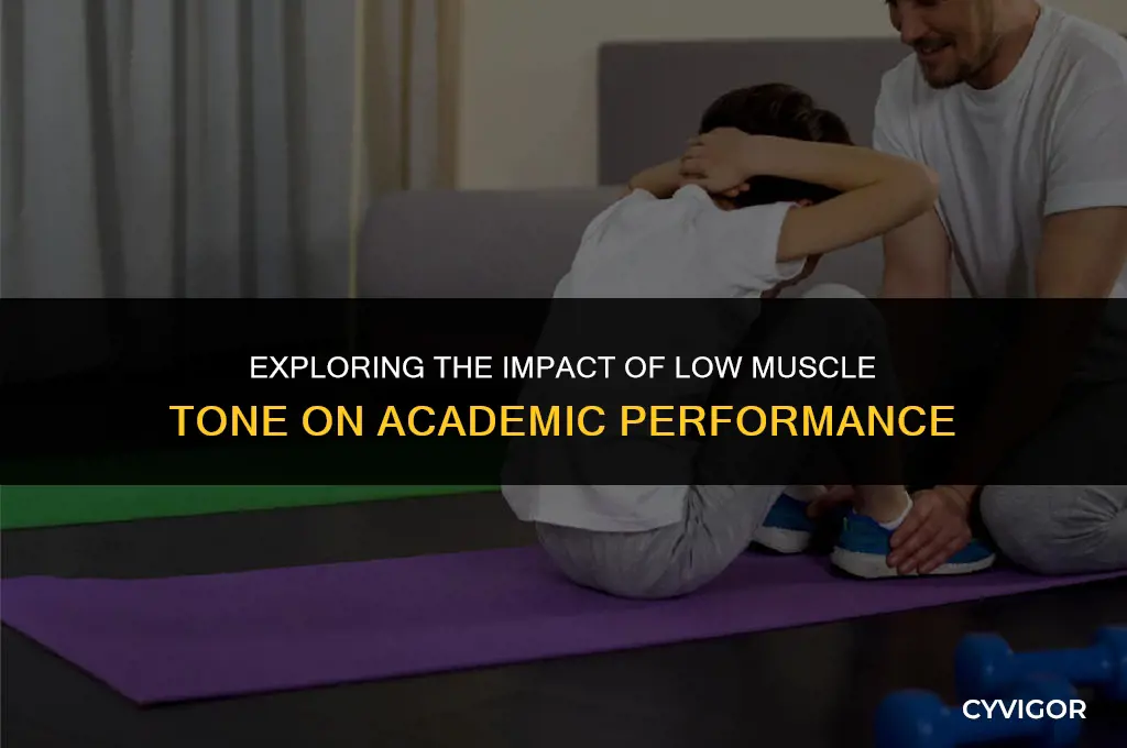 how low muscle tone affects academics