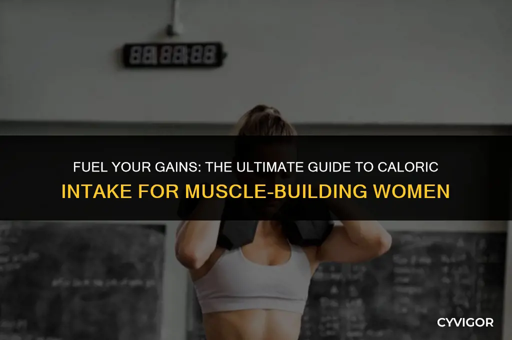 how many calories should a woman eat to build muscle