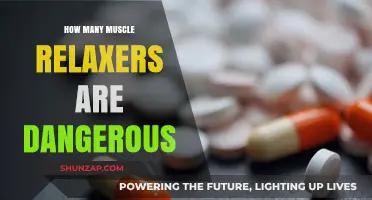Understanding the Risks: How Many Muscle Relaxers Become Dangerous?