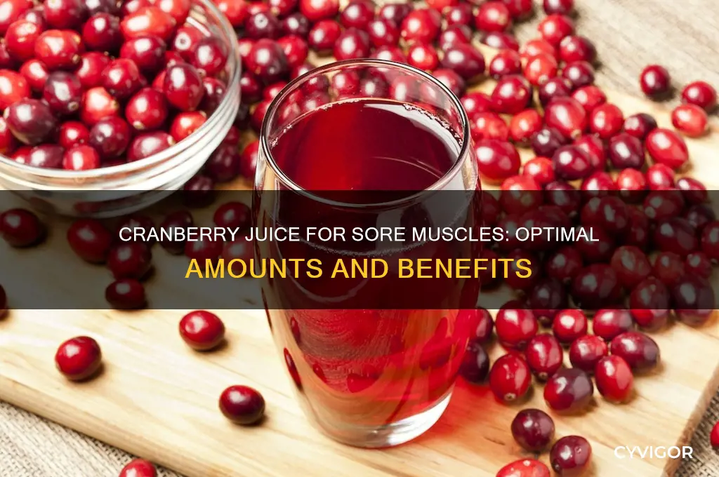 how much cranberry juice for sore muscles