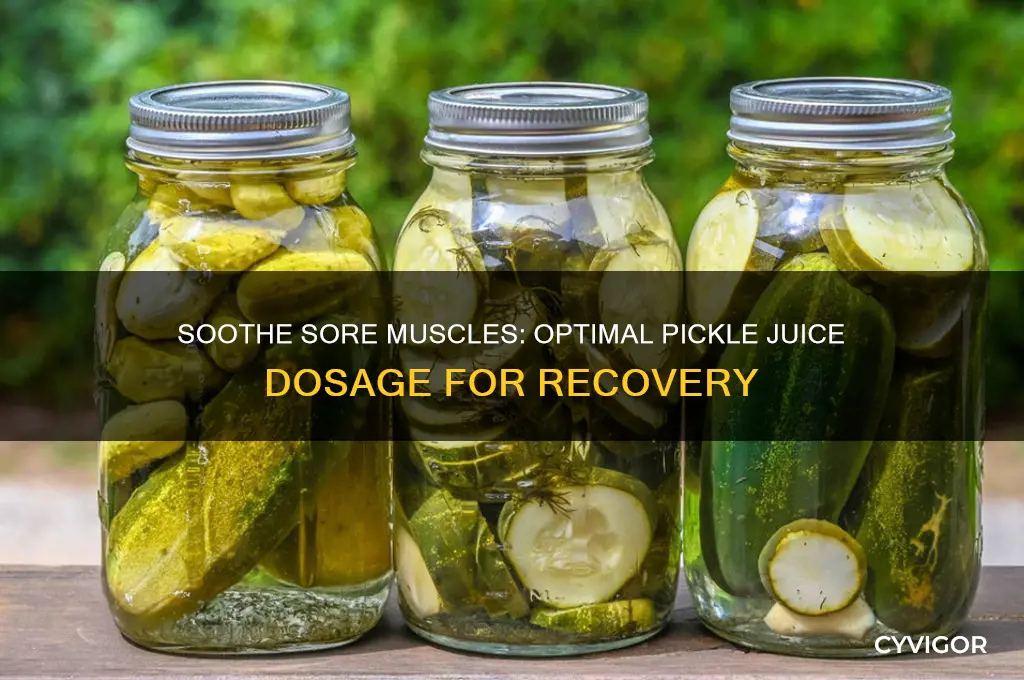 how much pickle juice should you drink for sore muscles