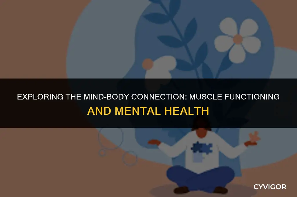 how muscle functioning affects anxiety and depression