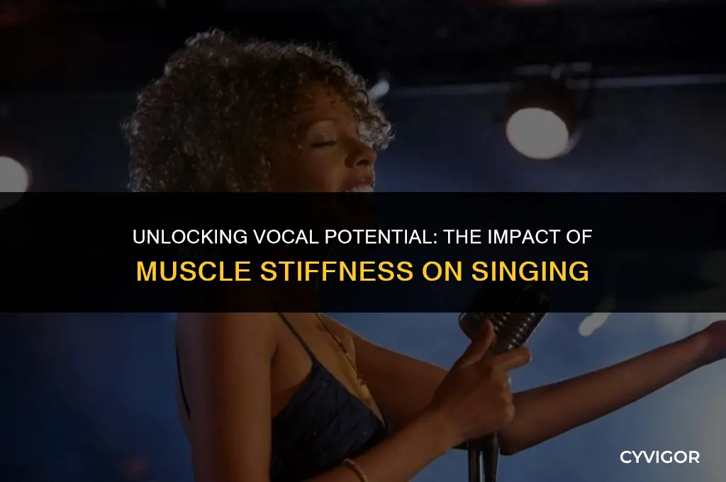 how muscle stiffness affects singing