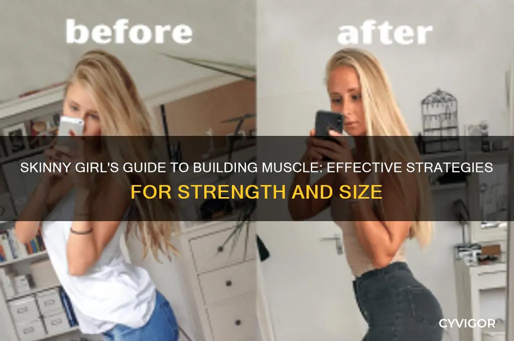 how should a skinny girl gain muscle