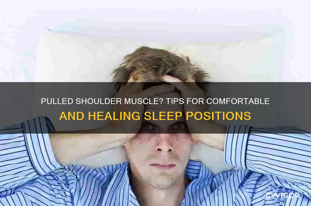 how should i sleep with a pulled shoulder muscle