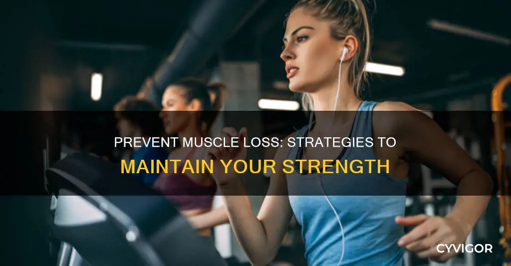 how to avoid muscle loss