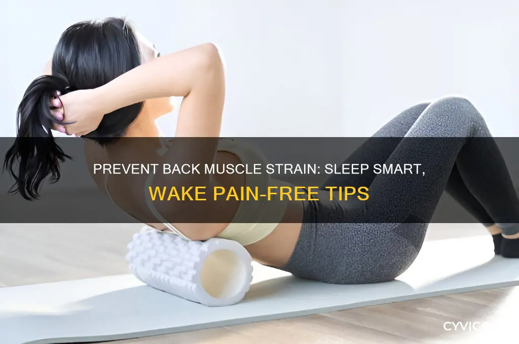 how to avoid pulling back muscle while sleeping