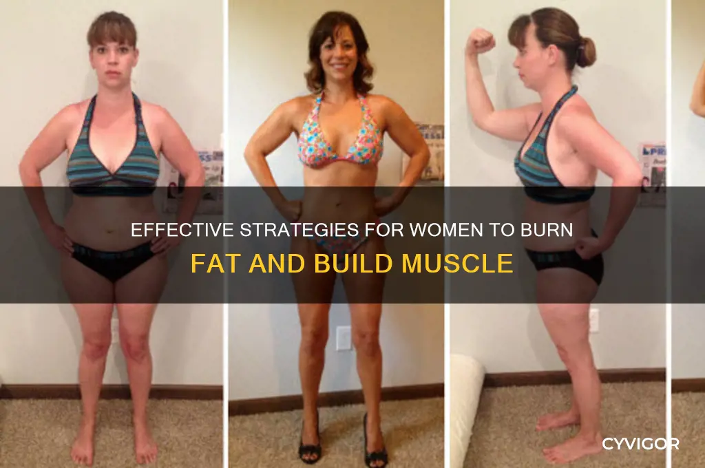 how to burn fat and gain muscle female