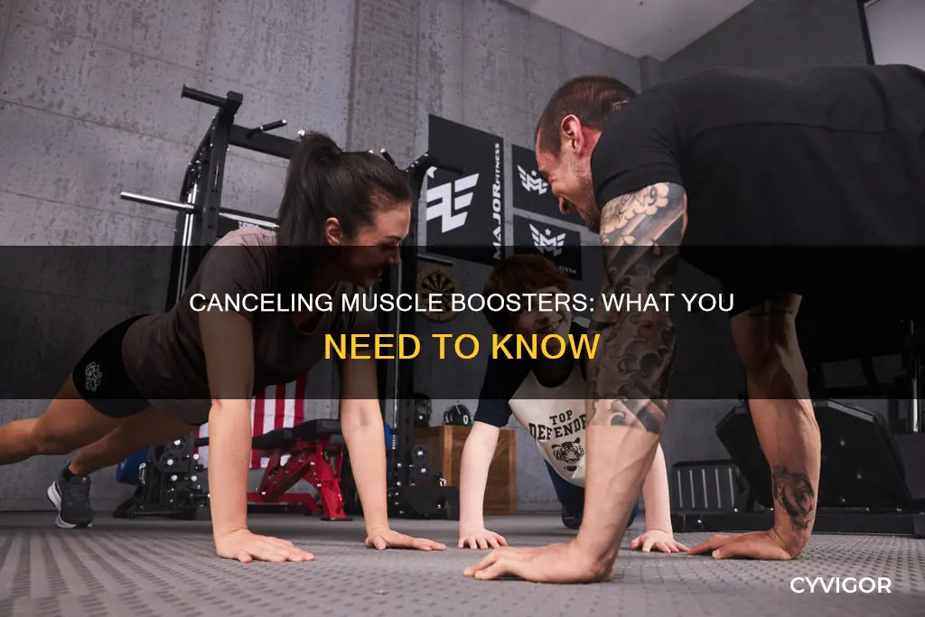 how to cancel muscle booster