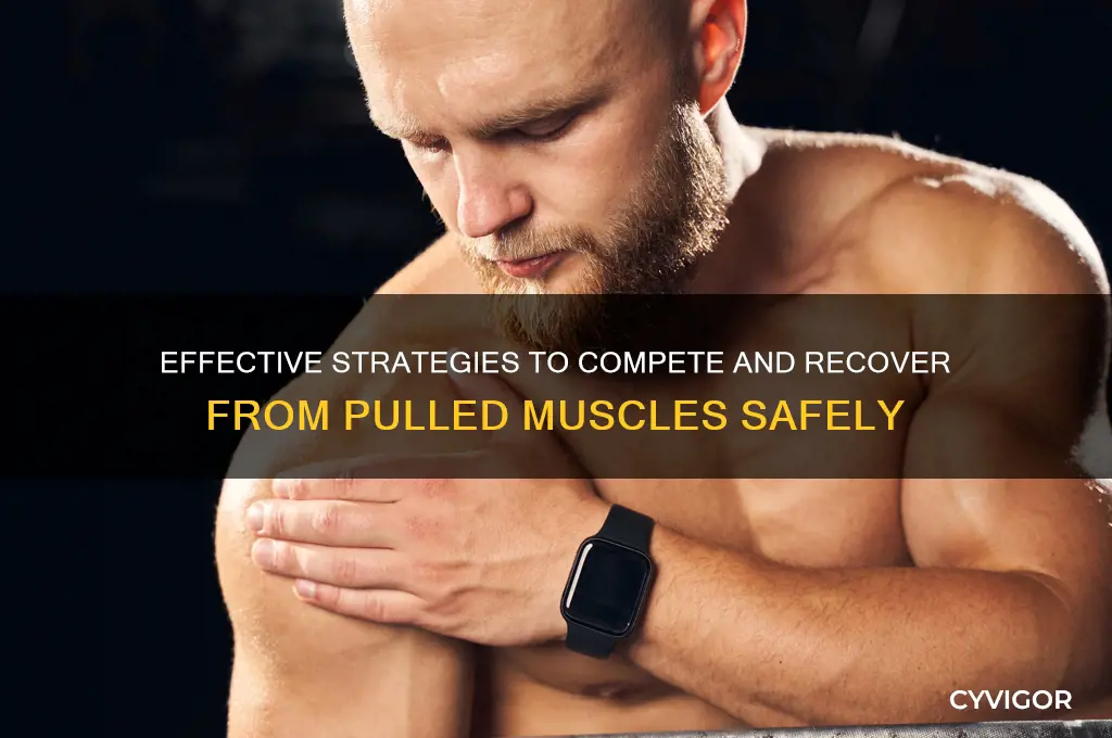 how to compete with pull muscle