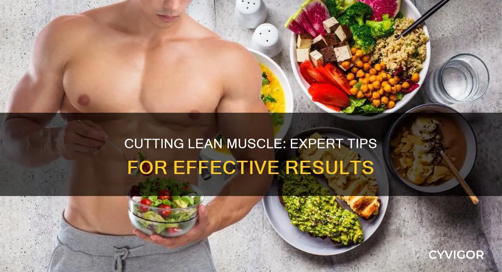 how to cut lean muscle