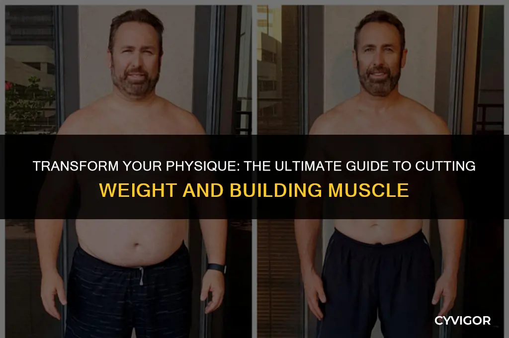 how to cut weight and build muscle