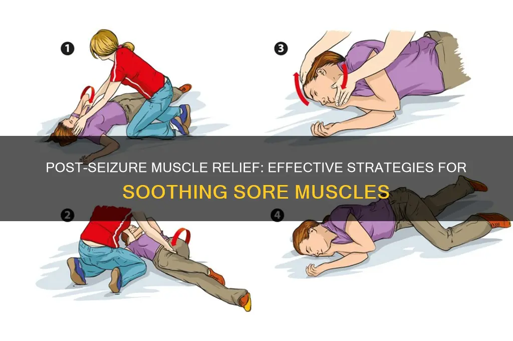 how to deal with sore muscles after a seizure