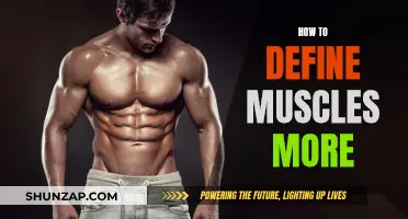 Defining Muscles: Strategies for Enhancing Definition and Tone