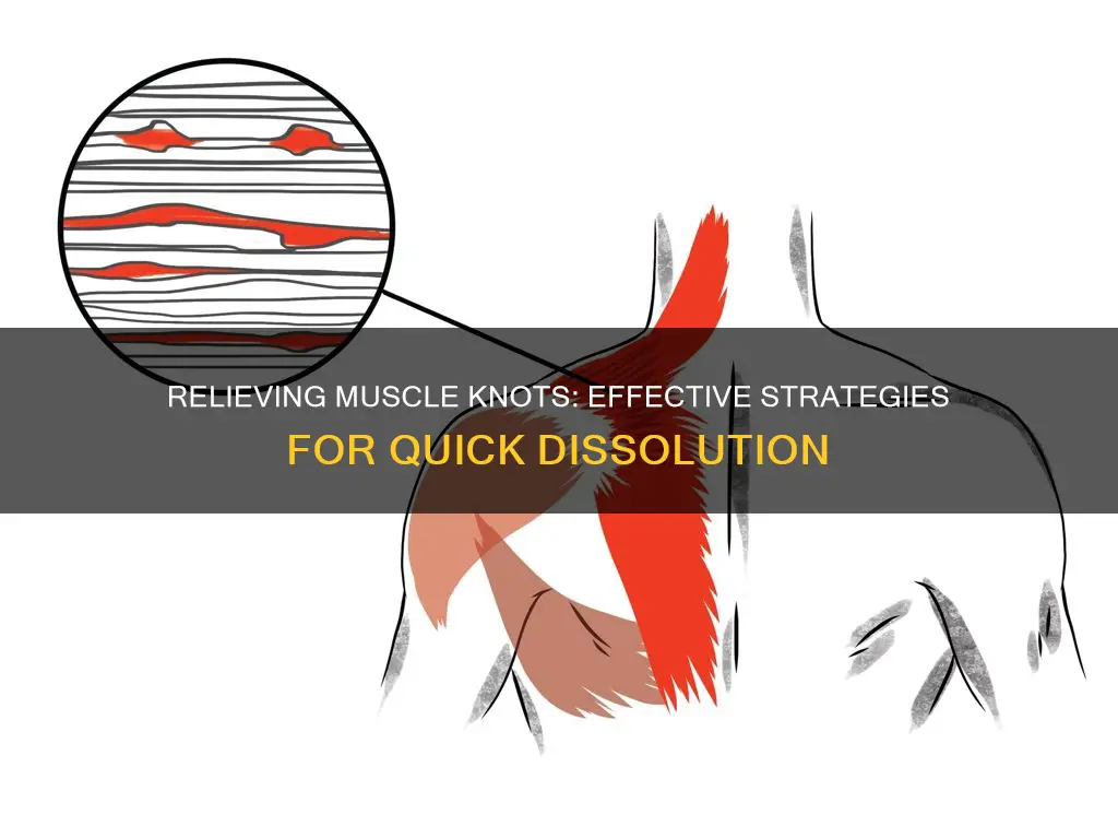 how to dissolve muscle knots