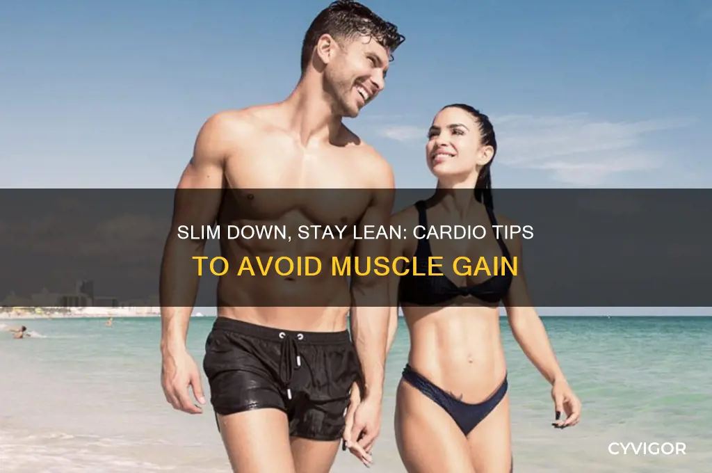 how to do cardio without gaining muscle