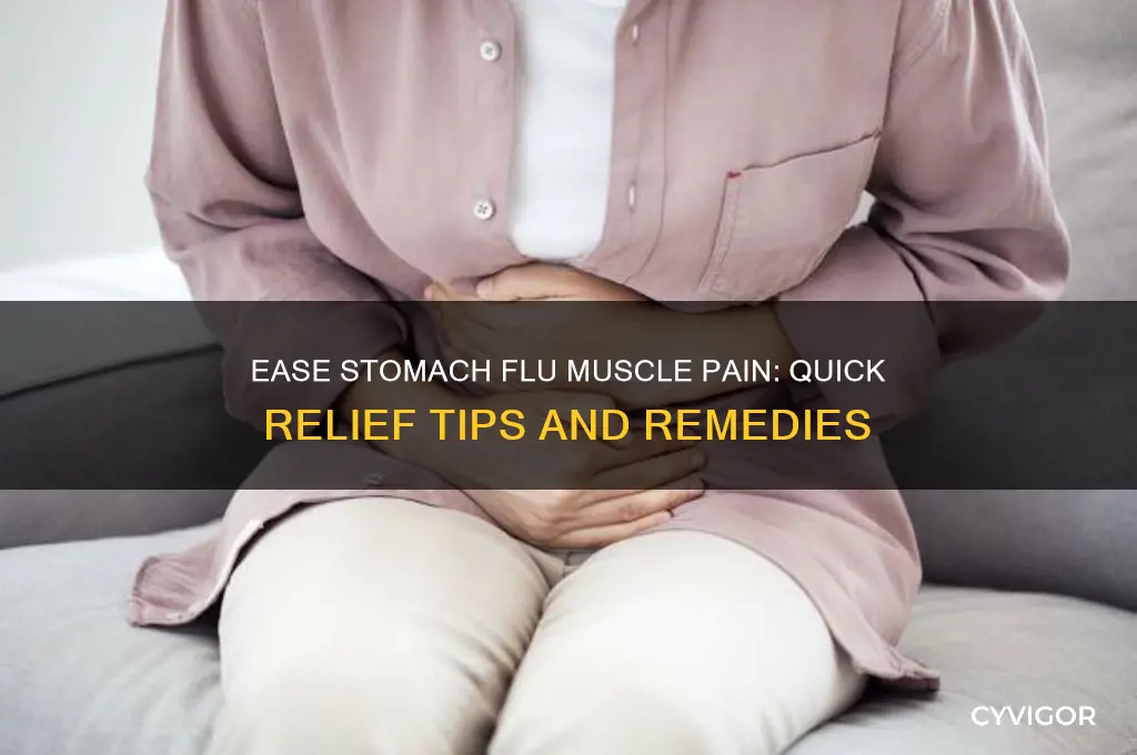 how to eas muscle pain from the stumach flu