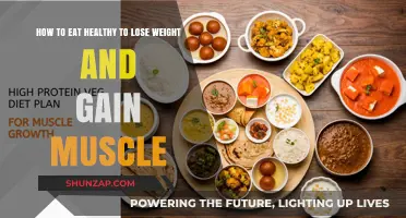 Fuel Your Body: Healthy Eating for Weight Loss and Muscle Gain