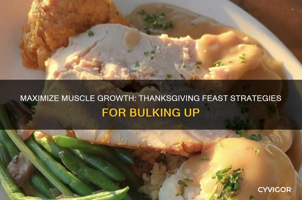 how to eat more and gain more muscle thanksgiving
