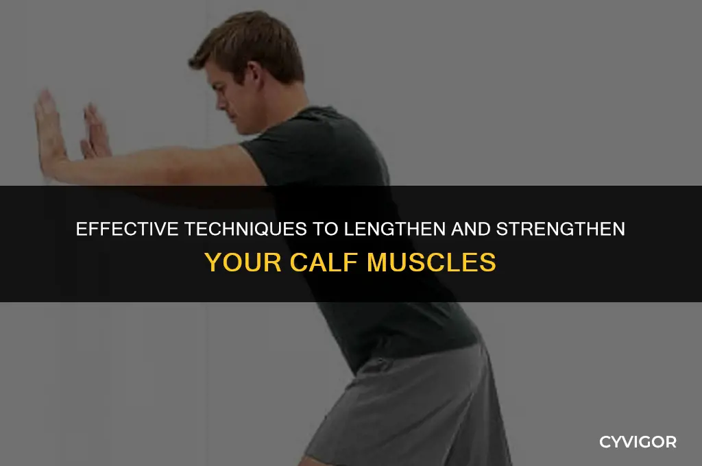 how to elongate calf muscles