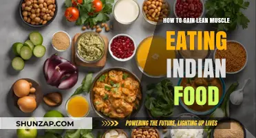 Gain Lean Muscle with Delicious, Nutritious Indian Food Secrets