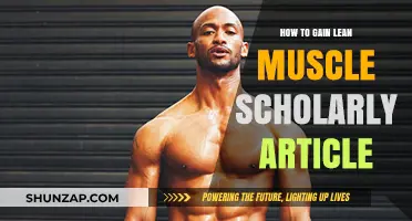 Scholarly Guide to Building Lean Muscle: Evidence-Based Strategies