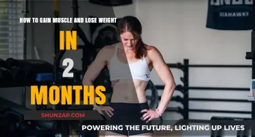 Transform Your Body: Muscle Gain & Weight Loss in 2 Months